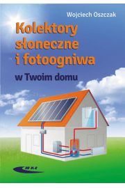 Kolektory soneczne i fotoogniwa w Twoim domu