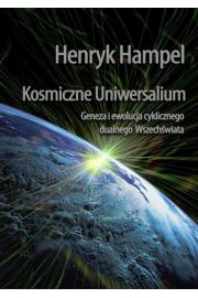eBook Kosmiczne Uniwersalium. Geneza i ewolucja cyklicznego dualnego Wszechwiata pdf