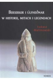 eBook Berserkir i Ulfhednar w historii mitach i legendach pdf