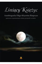 Lnicy ksiyc. Autobiografia Dilgo Khyentse Rinpocze