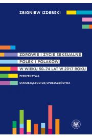eBook Zdrowie i ycie seksualne Polek i Polakw w wieku 50-74 lat w 2017 roku pdf