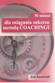 30 minut dla osigania sukcesu metod coachingu