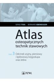 eBook Odcinek szyjny, piersiowy i ldwiowy krgosupa oraz ebra. Atlas osteopatycznych technik stawowych. Tom 3 mobi epub
