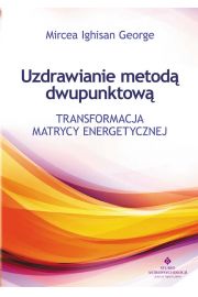 Uzdrawianie metod dwupunktow transformacja matrycy energetycznej