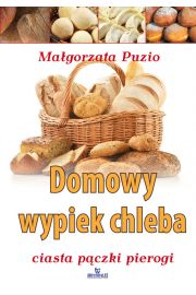 Domowy wypiek chleba. Magorzata Puzio (broszura)