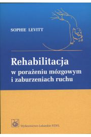 Rehabilitacja w poraeniu mzgowym i zaburzeniach ruchu
