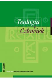 Teologia i Czowiek, nr 16 (2010)
