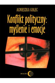eBook Konflikt polityczny: mylenie i emocje. Raport z badania polskich politykw mobi epub