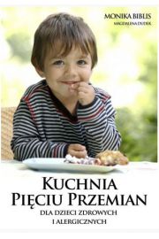 Kuchnia Piciu Przemian dla dzieci zdrowych i alergicznych