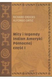 Mity i legendy Indian Ameryki Pnocnej cz 1