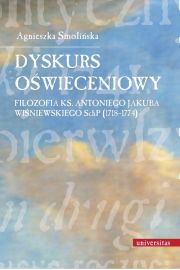 eBook Dyskurs owieceniowy Filozofia ks. Antoniego Jakuba Winiewskiego SchP (1718-1774) pdf