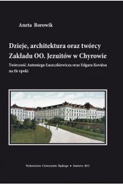 eBook Dzieje, architektura oraz twrcy Zakadu OO. Jezuitw w Chyrowie pdf