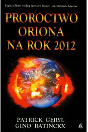 Proroctwo Oriona na rok 2012 - Geryl Patrick, Ratinckx Gino