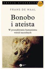 Bonobo i ateista w poszukiwaniu humanizmu wrd naczelnych (pocket)