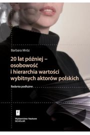 eBook 20 lat pniej - osobowo i hierarchia wartoci wybitnych aktorw polskich pdf