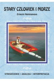 eBook Stary czowiek i morze Ernesta Hemingwaya. Streszczenie, analiza, interpretacja pdf