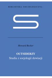 Outsiderzy Studia z socjologii dewiacji
