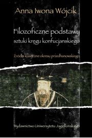 eBook Filozoficzne podstawy sztuki krgu konfucjaskiego. rda klasyczne okresu przedhanowskiego pdf