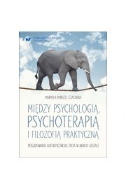 Midzy psychologi, psychoterapi i filozofi