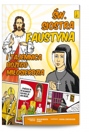 wita Siostra Faustyna i tajemnica Boego Miosierdzia