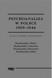 Psychoanaliza w Polsce 1909-1946, tom 1 i 2
