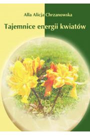 eBook (e) Tajemnice energii kwiatw - Alicja Chrzanowska pdf