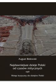 eBook Najdawniejsze dzieje Polski od czasw mitycznych, czyli wstp krytyczny do dziejw Polski pdf