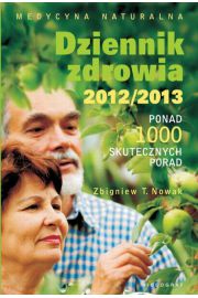 Dziennik zdrowia 2012/2013. Ponad 1000 skutecznych porad