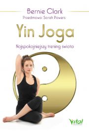 Yin joga najspokojniejszy trening wiata