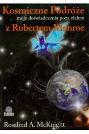 Kosmiczne Podre - moje dowiadczenia poza ciaem z Robertem A. Monroe