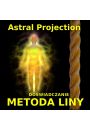 (e) Projekcja Astralna: Metoda Liny - dowiadczanie