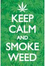 Keep Calm AND Smoke Weed - Marihuana - plakat