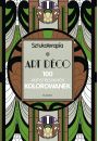 Art Deco 100 Antystresowych Kolorowanek