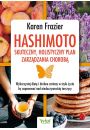 Hashimoto skuteczny, holistyczny plan..
