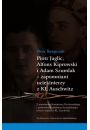 eBook Piotr Jaglic Alfons Kiprowski i Adam Szumlak zapomniani uciekinierzy z KL Auschwitz pdf