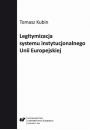 eBook Legitymizacja systemu instytucjonalnego Unii Europejskiej pdf
