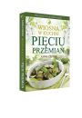 Zestaw 2 ksiek: Praktyczne gotowanie wedug Piciu Przemian + Wiosna w kuchni Piciu Przemian