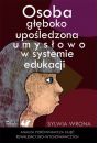 eBook Osoba gboko upoledzona umysowo w systemie edukacji pdf