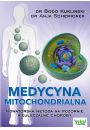 eBook Medycyna mitochondrialna. Nowatorska metoda na pozornie nieuleczalne choroby pdf mobi epub