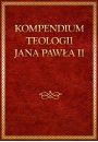 eBook Kompedium teologii Jana Pawa II mobi epub