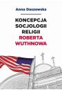 eBook Koncepcja socjologii religii Roberta Wuthnowa pdf