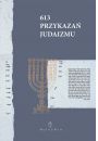 eBook 613 Przykaza Judaizmu oraz Siedem przykaza rabinicznych i Siedem przykaza dla potomkw Noacha pdf