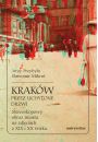 eBook Krakw przez uchylone drzwi Stereoskopowy obraz miasta na zdjciach z XIX i XX wieku pdf