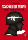 eBook Psychologia wojny. Strach i odwaga na polu bitwy mobi epub