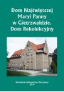 eBook Dom Najwitszej Maryi Panny w Gietrzwadzie. Dom Rekolekcyjny pdf
