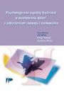 eBook Psychologiczne aspekty trudnoci w wychowaniu dzieci z zaburzeniami rozwoju i zachowania pdf