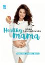 Healthy mama - Anna Lewandowska