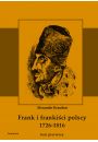 eBook Frank i frankici polscy 1726-1816. Monografia historyczna osnuta na rdach archiwalnych i rkopimiennych. Tom pierwszy pdf