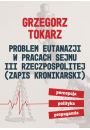 eBook Problem eutanazji w pracach Sejmu III Rzeczpospolitej (zapis kronikarski) Percepcja-polityka-propaganda pdf