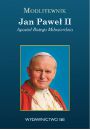 Modlitewnik Jan Pawe II Aposto Boego Miosierdzia